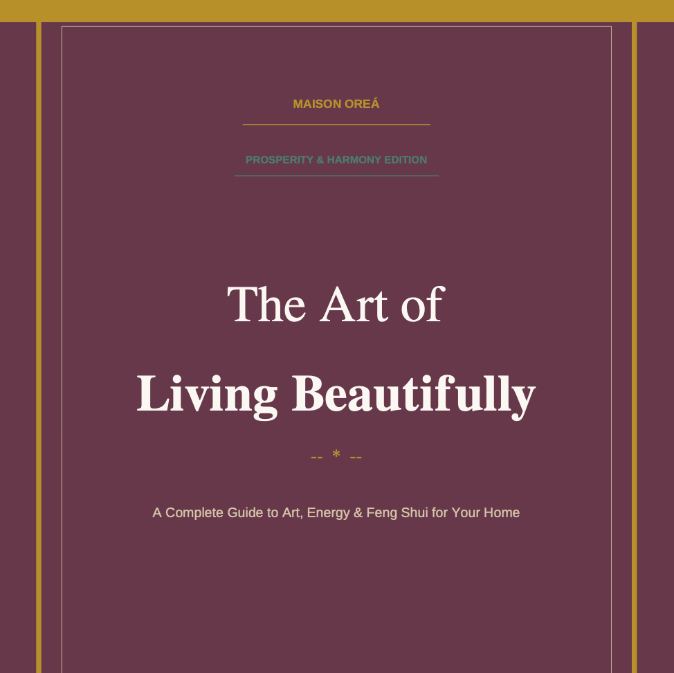 The Art of Living Beautifully — Prosperity & Harmony Edition